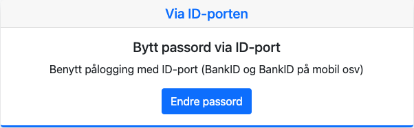 Skjermdump fra passord.larvik.kommune.no Via ID-porten Bytt passord via ID-port. Benytt pålogging med ID-port (BankID og BankID på mobil osv) Knapp blå: Endre passord